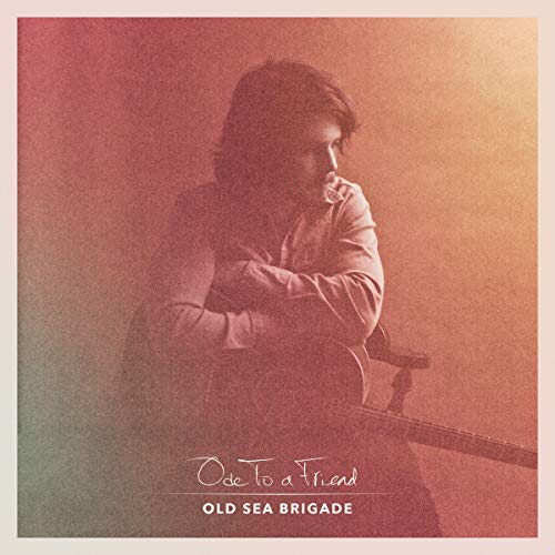 OLD SEA BRIGADE - ODE TO A FRIEND (VINYL) For Discount