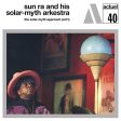 SUN RA AND HIS SOLAR-MYTH ARKESTRA - THE SOLAR-MYTH APPROACH, VOL. 1 (VINYL) For Sale