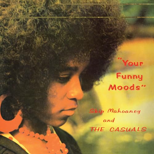 SKIP MAHONEY & THE CASUALS - YOUR FUNNY MOODS - 50TH ANNIVERSARY (VINYL) For Sale