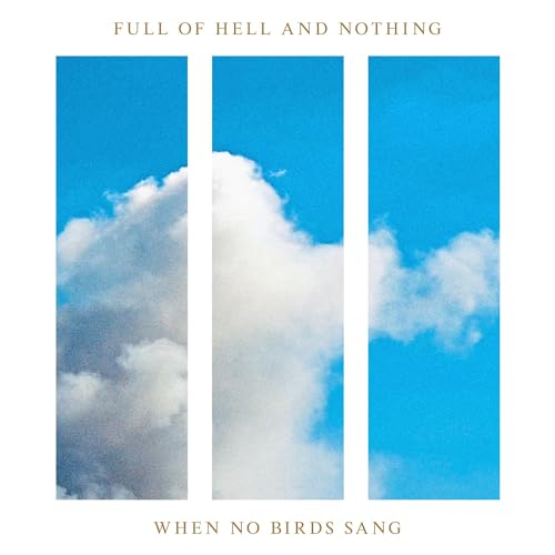 FULL OF HELL & NOTHING - WHEN NO BIRDS SANG (METALLIC GOLD VINYL) Online Sale