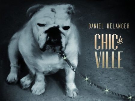 DANIEL BELANGER - CHIC DE VILLE [VINYL LP] For Cheap