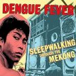 DENGUE FEVER - SLEEPWALKING THROUGH THE MEKONG (VINYL) Online Hot Sale