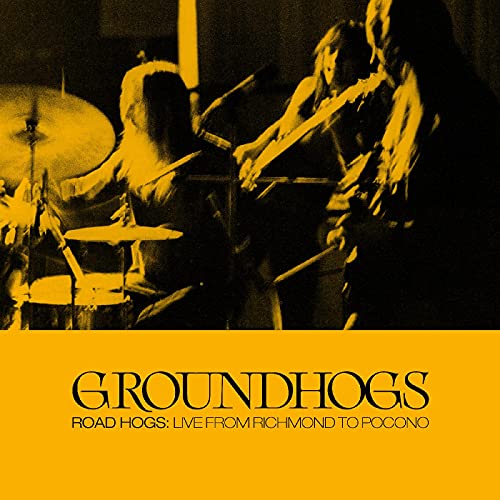 GROUNDHOGS - ROADHOGS: LIVE FROM RICHMOND TO POCON (3LP DL CARD) Supply