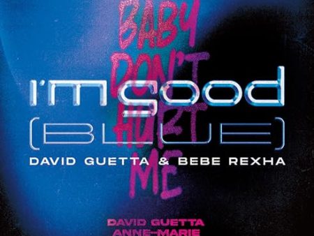 DAVID GUETTA - IM GOOD (BLUE)   BABY DONT HURT ME (VINYL) Sale