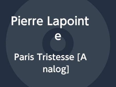 PIERRE LAPOINTE - PARIS TRISTESSE (VINYL) For Cheap