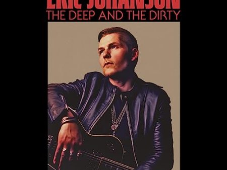 ERIC JOHANSON - THE DEEP & THE DIRTY (VINYL) Cheap