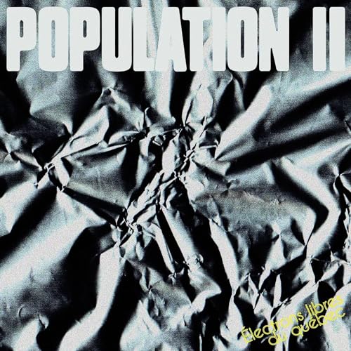 POPULATION II - ELECTRONS LIBRES DU QUEBEC (VINYL) Fashion