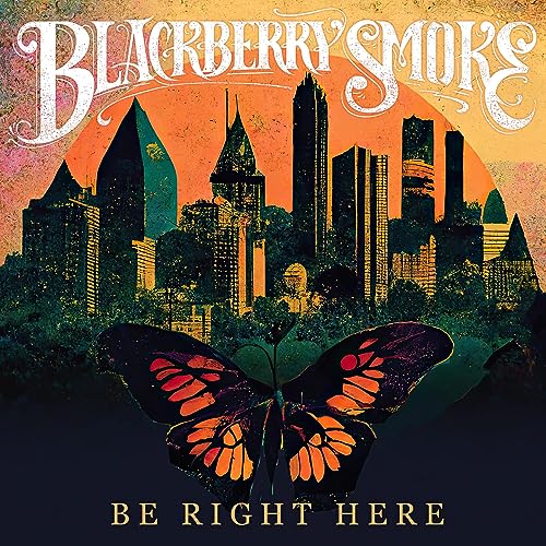 BLACKBERRY SMOKE - BE RIGHT HERE (VINYL) Online