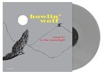 HOWLIN  WOLF - MOANIN IN THE MOONLIGHT [OPAQUE GREY COLORED VINYL] For Sale