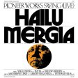 HAILU MERGIA - PIONEER WORKS SWING (LIVE) (VINYL) Fashion